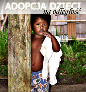 Pomoc charytatywna - Adopcja na odlegosc